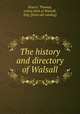 The history and directory of Walsall, Thomas Pearce 