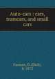 Auto-cars : cars, tramcars, and small cars, Dick Farman 