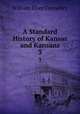 A Standard History of Kansas and Kansans. 3, Connelley William Elsey 