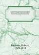A political index to the histories of Great Britain & Ireland, or, a complete register of the hereditary honours, public offices, and persons in office : from the earliest periods to the present time. v.2, Beatson, Robert, 1742-1818 