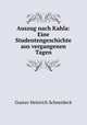 Auszug nach Kahla: Eine Studentengeschichte aus vergangenen Tagen, Gustav Heinrich Schneideck 