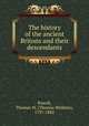 The history of the ancient Britons and their descendants, Thomas Watkins Powell 