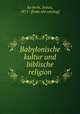 Babylonische kultur und biblische religion, Justus Ko?berle 