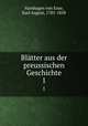 Bltter aus der preussischen Geschichte. 1, Varnhagen von Ense, Karl August, 1785-1858 