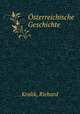 Osterreichische Geschichte, Richard Kralik 