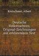 Deutsche Volkstrachten, Original-Zeichnungen mit erklarendem Text, Albert Kretschmer 