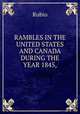 RAMBLES IN THE UNITED STATES AND CANADA DURING THE YEAR 1845,, Rubio 