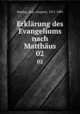Erklrung des Evangeliums nach Matthus. 02, Bisping, Aug. (August), 1811-1884 