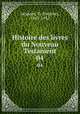 Histoire des livres du Nouveau Testament. 04, Eugene Jacquier 