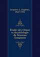 Etudes de critique et de philologie du Nouveau Testament, Eugene Jacquier 