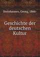 Geschichte der deutschen Kultur, Georg Steinhausen 