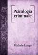 Psicologia criminale, Michele Longo 
