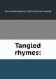 Tangled rhymes:, Parker Bradbury Davis 