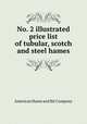 No. 2 illustrated price list of tubular, scotch and steel hames, 