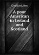 A poor American in Ireland and Scotland, Ben Goodkind 