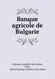 Banque agricole de Bulgarie, B
