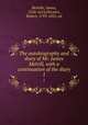 The autobiography and diary of Mr. James Melvill, with a continuation of the diary. 1, Melville, James, 1556-1614,Pitcairn, Robert, 1793-1855, ed 