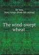 The wind-swept wheat, De Vere 