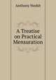 A Treatise on Practical Mensuration, Anthony Nesbit 