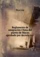 Reglamento de emigracion China del puerto de Macao aprobado por decreto n.o ., Macau 