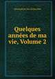 Quelques annees de ma vie, Volume 2, Alexandrine des Echerolles 