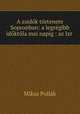 A zsidok tortenete Sopronban: a legregibb idoktola mai napig : az Izr ., Miksa Pollak 
