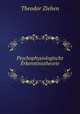 Psychophysiologische Erkenntnistheorie, Theodor Ziehen 