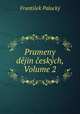 Prameny dejin ceskych, Volume 2, Frantisek Palacky 