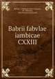 Babrii fabvlae iambicae CXXIII, Abel-Francois Babrius 