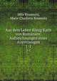 Aus dem Leben Knig Karls von Rumnien: Aufzeichnungen eines Augenzeugen.. 1-2, Mite Kremnitz, Marie Charlotte Kremnitz 