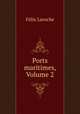 Ports maritimes, Volume 2, 