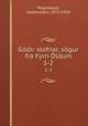 Gdir stofnar, sgur fr Fyrri ldum. 1-2, Gudmundur Magnusson 