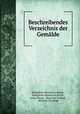 Beschreibendes Verzeichnis der Gemalde, Julius Meyer 