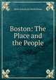 Boston: The Place and the People, Mark Antony de Wolfe Howe 