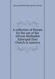A collection of Hymns for the use of the African Methodist Episcopal Zion Church in America, 