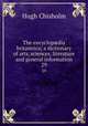 The encyclopdia britannica; a dictionary of arts, sciences, literature and general information. 29, Chisholm, Hugh, 1866-1924 
