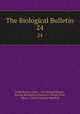 The Biological Bulletin. 24, Frank Rattray Lillie 