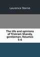 The life and opinions of Tristram Shandy, gentleman, Volumes 5-6, Sterne Laurence 