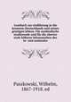 Lesebuch zur einfuhrung in die kenntnis Deutschlands und seines geistigen lebens. Fur auslandische studierende und fur die oberste stule hoherer lehranstalten des in- und auslandes, Paszkowski, Wilhelm, 1867-1918. ed 