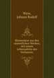 Blumenlese aus den sammtlichen Werken; mit einem Lebensabriss des Verfassers;, Johann Rudolf Wyss 