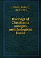 Oversigt af Christiania omegns ornithologiske fauna, Collett, Robert, 1842-1913 