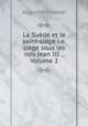 La Suede et le saint-siege i.e. siege sous les rois Jean III ., Volume 2, Augustin Theiner 