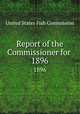 Report of the Commissioner for .. 1896, 