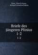 Briefe des jngeren Plinius. 1-2, Pline le Jeune Pliny 