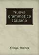 Nuova grammatica Italiana, Michel Melga 