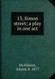13, Simon street; a play in one act, Alister McAllister 