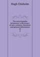 The encyclopdia britannica; a dictionary of arts, sciences, literature and general information. 22, Chisholm, Hugh, 1866-1924 