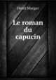 Le roman du capucin, Murger Henri 