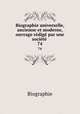 Biographie universelle, ancienne et moderne, ouvrage redige par une societe ., Biographie 