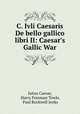 C. Ivli Caesaris De bello gallico libri II: Caesar